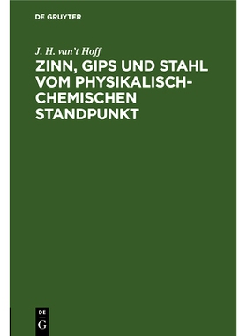 预订 Zinn, Gips und Stahl vom physikalisch-chemischen Standpunkt: Vortrag gehalten im Verein der deutschen Ingenieure zu