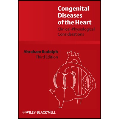 预订 Congenital Diseases of the Heart - Clinical-Physiological Considerations 3E 先天性心脏病:临床生理学问题: 978140516