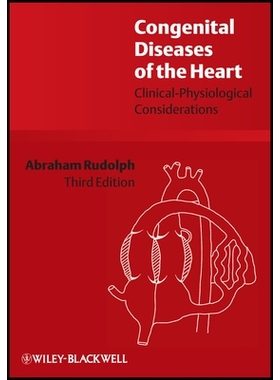 预订 Congenital Diseases of the Heart - Clinical-Physiological Considerations 3E 先天性心脏病：临床生理学问题: 978140516