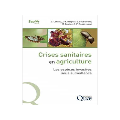 [预订]Crises sanitaires en agriculture : les espèces invasives sous surveillance 9782759234820