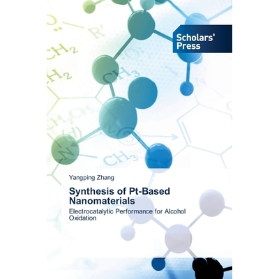 预订 Synthesis of Pt-Based Nanomaterials 铂基纳米材料的合成: 9786200696434
