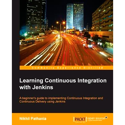 预订 Learning Continuous Integration with Jenkins 学习詹金斯的连续整合: 9781785284830