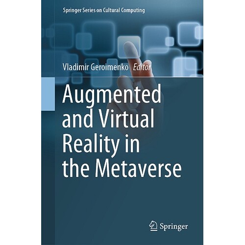预订 Augmented and Virtual Reality in the Metaverse 元宇宙的增强现实与虚拟现实 9783031577451