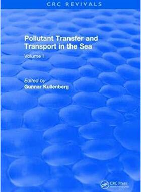 【预售】Pollutant Transfer and Transport in the Sea: Volume I
