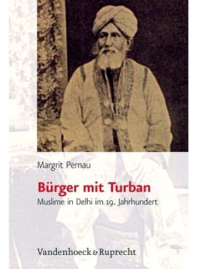预订 Bürger mit Turban: Muslime in Delhi im 19. Jahrhundert 戴头巾的公民：19 世纪德里的穆斯林: 9783525368435