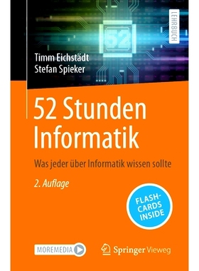 预订 52 Stunden Informatik: Was Jeder Über Informatik Wissen Sollte: 9783658418373