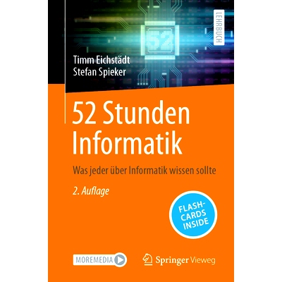 预订 52 Stunden Informatik: Was Jeder Über Informatik Wissen Sollte: 9783658418373
