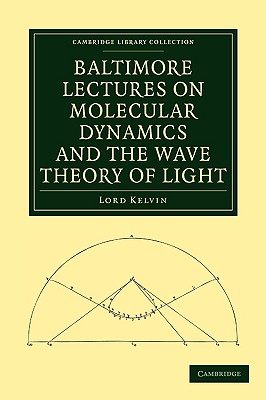 【预订】Baltimore Lectures on Molecular Dynamics and the Wave Theory of Light