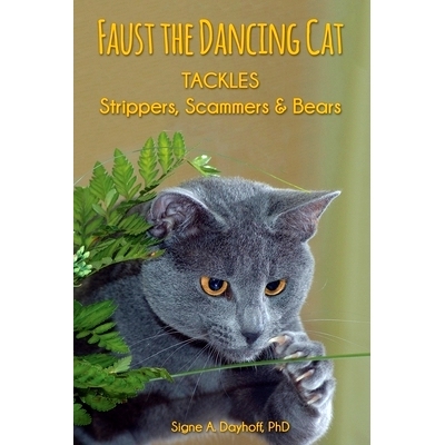 预订 Faust the Dancing Cat Tackles Strippers, Scammers & Bears: 9780997016871