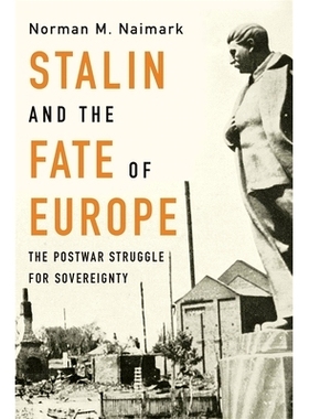 预订 Stalin and the Fate of Europe: The Postwar Struggle for Sovereignty: 9780674238770