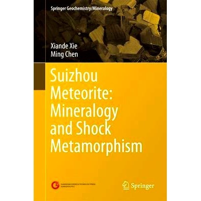 预订 Suizhou Meteorite: Mineralogy and Shock Metamorphism: 9783662484777