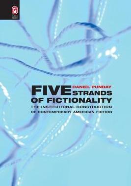 [预订]Five Strands of Fictionality: The Institutional Construction of Contemporary American Fiction 9780814256787