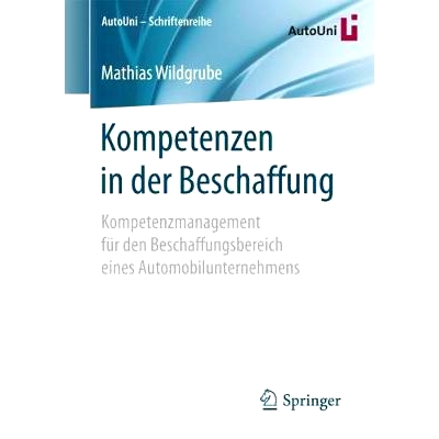 预订 Kompetenzen in der Beschaffung: Kompetenzmanagement für den Beschaffungsbereich eines Automobilunternehmens: 97836