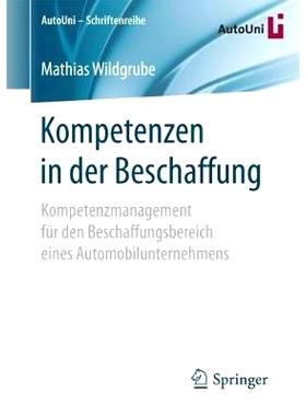 预订 Kompetenzen in der Beschaffung: Kompetenzmanagement für den Beschaffungsbereich eines Automobilunternehmens: 97836