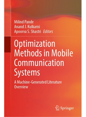 预订 Optimization Methods in Mobile Communication Systems: A Machine-Generated Literature Overview 移动通信系统的优化方