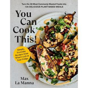 the Plant Wasted Commonly Can Vegan 预订 Foods Turn Cook Delicious This Based Meals Into 135 Most Cookbook你 You