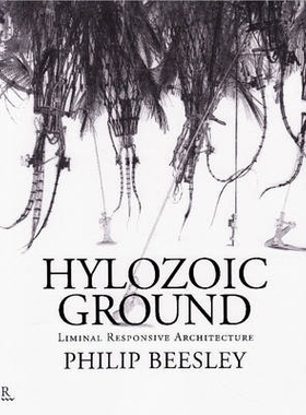 预订 Hylozoic Ground: Liminal Responsive Architecture: 9781926724027