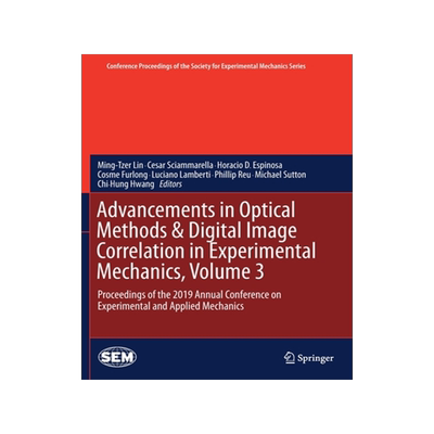 预订 Advancements in Optical Methods & Digital Image Correlation in Experimental Mechanics, Volume 3