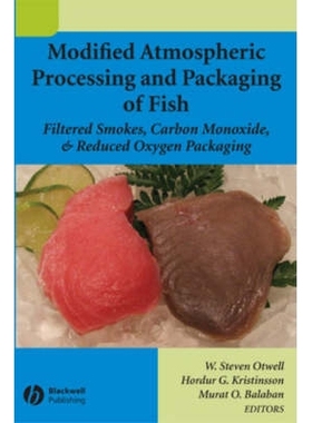 预订 Modified Atmospheric Processing And Packaging Of Fish: Filtered Smokes, Carbon Monoxide, And Reduced Oxygen Packagi