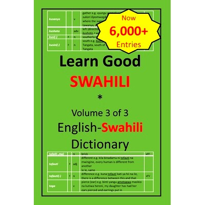 预订 Learn Good Swahili: Volume 3 of 3: English-Swahili Dictionary with built-in mini-Thesaurus: 9781548004859