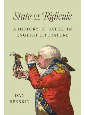 预订 State of Ridicule: A History of Satire in English Literature 讥笑之境:英国讽刺文学史: 9780691195582