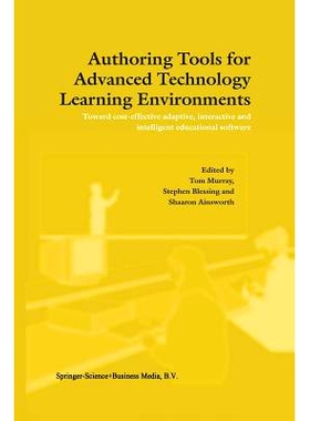 预订 Authoring Tools for Advanced Technology Learning Environments: Toward Cost-Effective Adaptive, Interactive and Inte