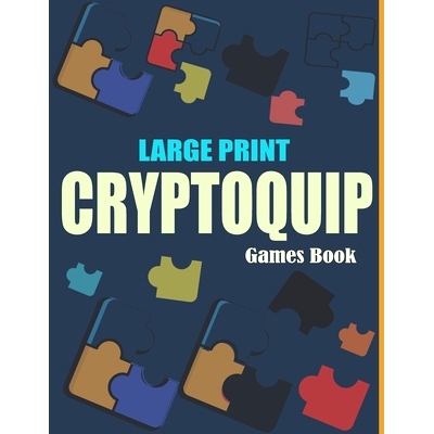 预订 Large Print Cryptoquip Games Book: Cryptograms Games Book For Adults and Seniors - Easy To Hard Words Puzzle Book: