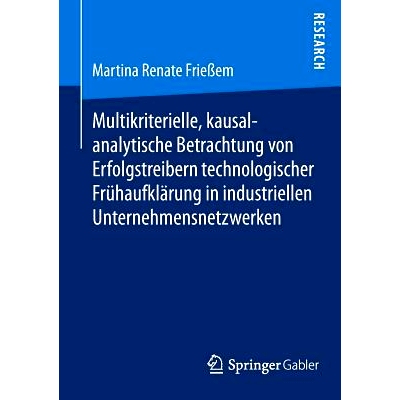 预订 Multikriterielle, kausalanalytische Betrachtung von Erfolgstreibern technologischer Frühaufklärung in industriell