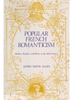 预订 Popular French Romanticism: Authors, Readers, and Books in the 19th Century: 9780815622321