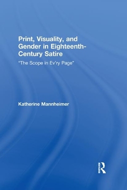 【预订】Print, Visuality, and Gender in Eighteenth-Century Satire