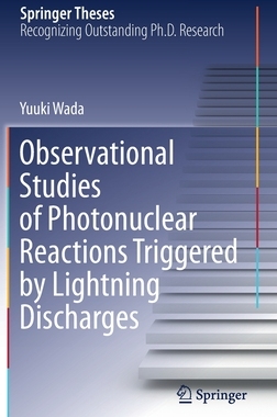 【预订】Observational Studies of Photonuclear Reactions Triggered by Lightning Discharges