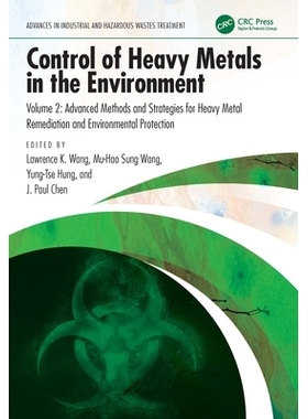 预订 Control of Heavy Metals in the Environment: Advanced Methods and Strategies for Heavy Metal Remediation and Environ