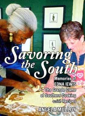 预订 Savoring the South: Memories of Edna Lewis, the Grande Dame of Southern Cooking: 9780578151663