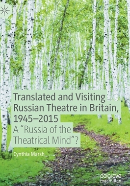【预订】Translated and Visiting Russian Theatre in Britain, 1945–2015