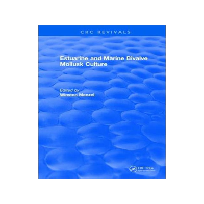 [预订]Estuarine and Marine Bivalve Mollusk Culture 9781315892818