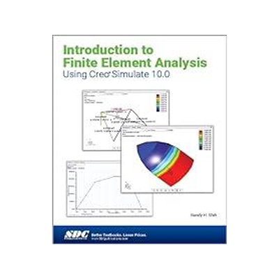 [预订]Introduction to Finite Element Analysis Using Creo Simulate 10.0 9781630576233
