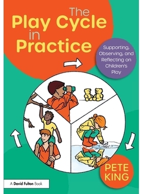 预订 The Play Cycle in Practice: Supporting, Observing, and Reflecting on Children’s Play: 9781032976778