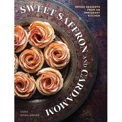 预订 Sweet Saffron and Cardamom: Spiced Desserts from an Immigrant Kitchen 9781623716042