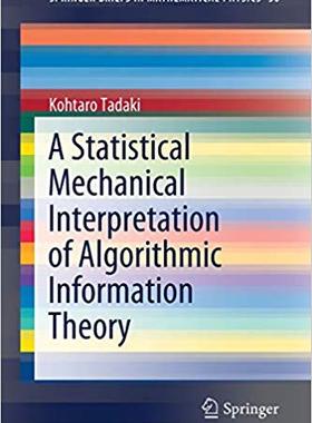 【预售】A Statistical Mechanical Interpretation of Algorithmic Information Theory