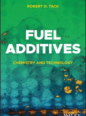 【预订】Fuel Additives 9781119707417