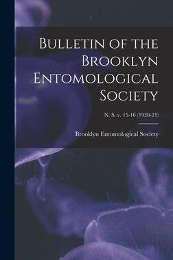 [预订]Bulletin of the Brooklyn Entomological Society; n. s. v. 15-16 (1920-21) 9781013760174