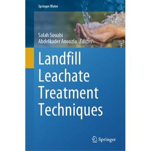预订 Landfill Leachate Treatment Techniques垃圾填埋渗滤液处理技术9783031631566