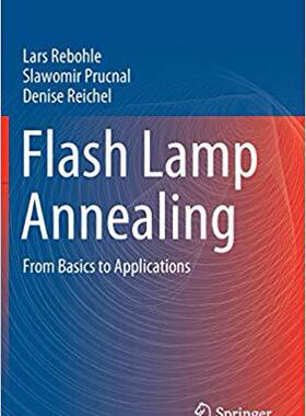 【预售】Flash Lamp Annealing: From Basics to Applications