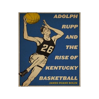[預(yù)訂]Adolph Rupp and the Rise of Kentucky Basketball 9780813181066