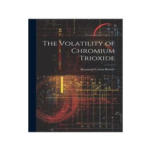 [预订]The Volatility of Chromium Trioxide 9781021240835