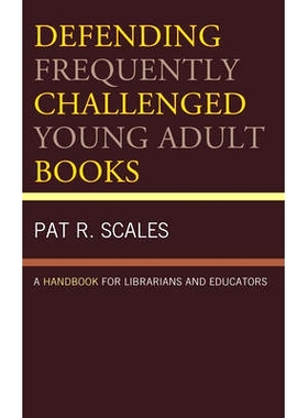 预订 Defending Frequently Challenged Young Adult Books: A Handbook for Librarians and Educators 包围频繁挑战的青少年书籍