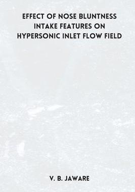 [预订]Effect of nose bluntness Intake Features on Hypersonic Inlet Flow Field 9788088629955