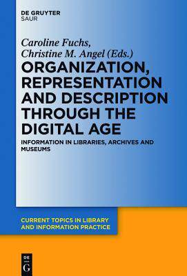 [预订]Organization, Representation and Description through the Digital Age 9783110337150