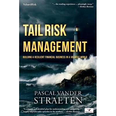 预订 Tail Risk Management: Building A Resilient Financial Business In A Volatile World: 9780692879498