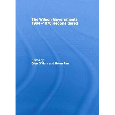 预订 The Wilson Governments 1964-1970 Reconsidered: 9780415759052